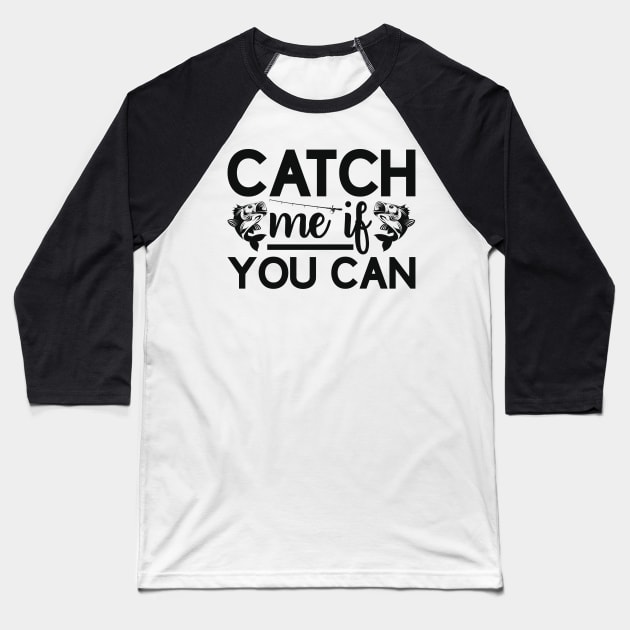 catch meif you can Baseball T-Shirt by busines_night